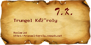 Trungel Károly névjegykártya